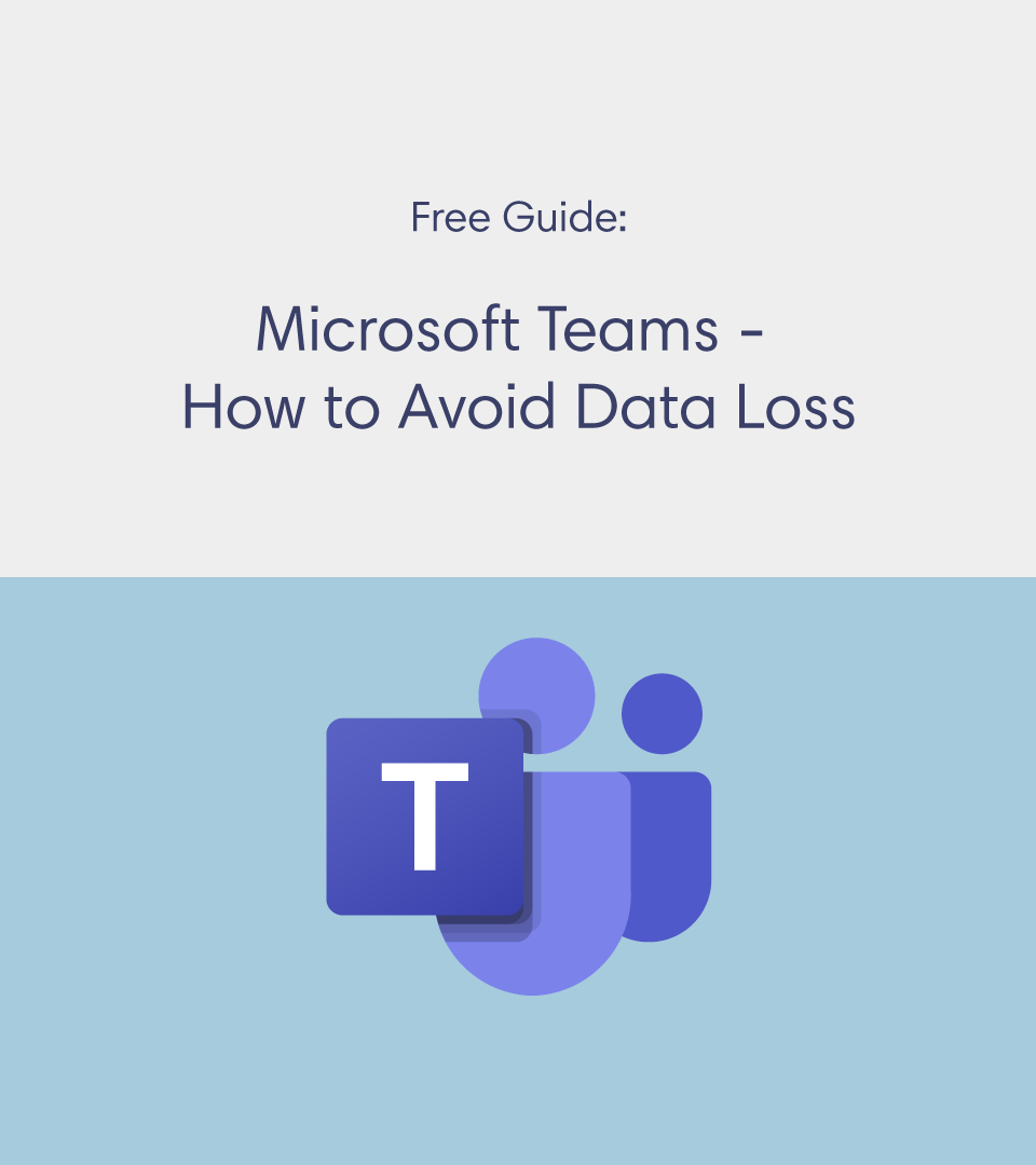 Banner with two-split design in grey and light blue, the Microsoft Teams logo is in the bottom, in the top it reads Free Guide, Microsoft Teams, How to Avoid Data Loss